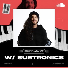 Sound Advice:  Subtronics