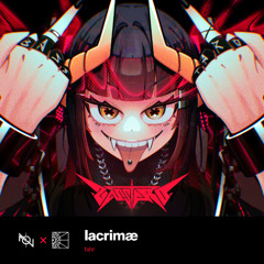 lacrimæ【F/C BASSTARD!!!】