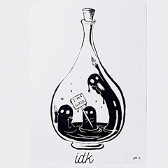 idk (prod.thepurestfloater)