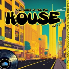 NIGHTWORX IN THE MIX ~ HOUSE VOL. 3