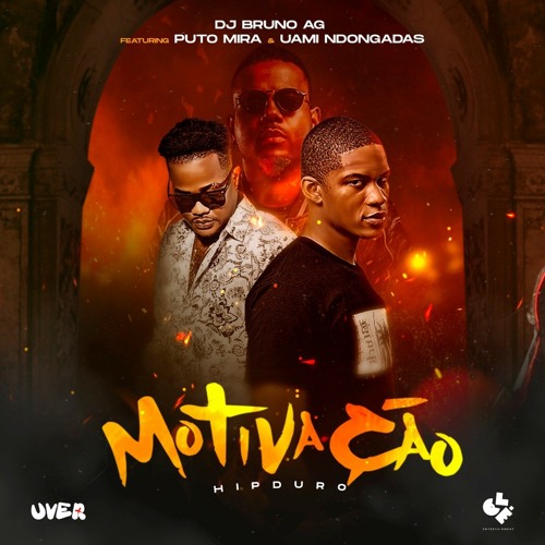 Motivação (Hipduro) feat Puto Mira & Uami Ndongadas