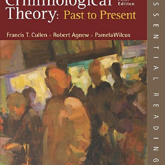 [Free] PDF 📝 Criminological Theory: Past to Present: Essential Readings by  Francis