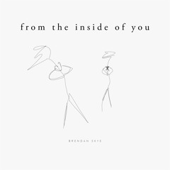 From The Inside Of You