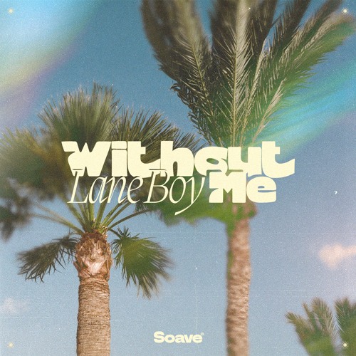 Lane Boy - Without Me