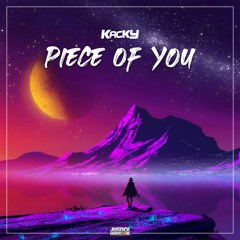 Kacky - Piece Of You ⚠️OUT NOW⚠️