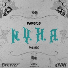 STVSH & Brewzr - W.Y.H.A. (Farside Remix)