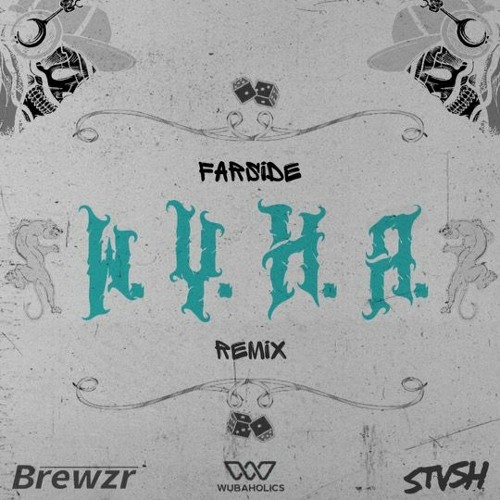 STVSH & Brewzr - W.Y.H.A. (Farside Remix)