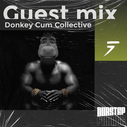 Dubstep France (ep.45) - Guest Mix Donkey Cum Collective