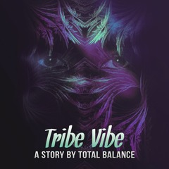 Total Balance - Tribe Vibe
