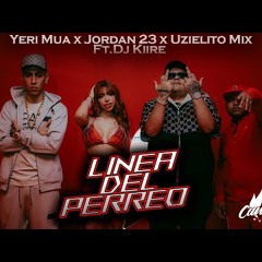 Línea del Perreo-Uzielito Mix, Yeri Mua , El Jordan 23, DJ Kiire