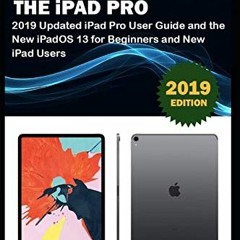 [PDF] ❤️ Read The Beginner’s Guide to Mastering The iPad Pro: 2019 Updated iPad Pro User Guide