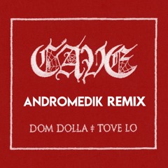 Dom Dolla & Tove Lo - Cave (Andromedik Remix)