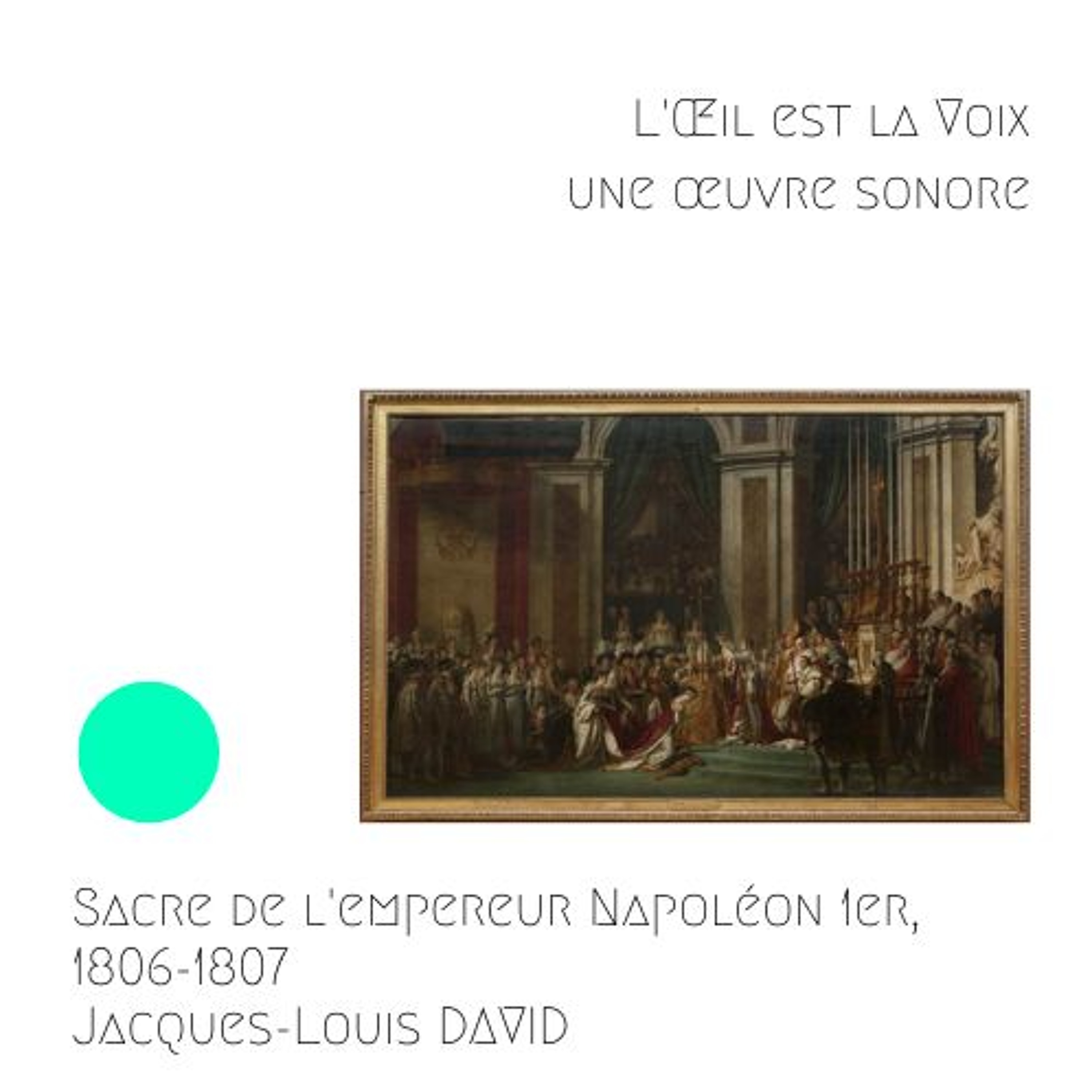 Sacre de l'empereur Napoléon 1er, 1806-1807, Jacques-Louis David