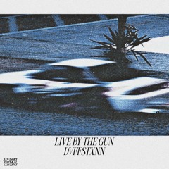 Live By The Gun
