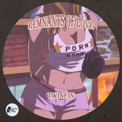 TwinFin - Remnants of Love [EBRDTRX007]