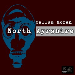 Callum Moran - North Ayrshire (Original Mix)