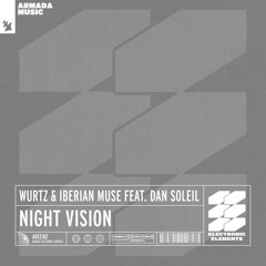 Wurtz & Iberian Muse feat. Dan Soleil - Night Vision