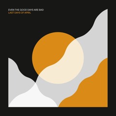 Last Days Of April - Alone (single version)