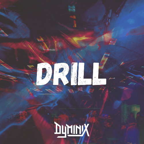 Drill (Extended Mix)