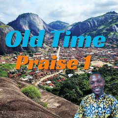 Old Time Praise 1