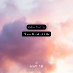 Naviar Broadcast #394 – On New Year's Day – Wednesday 14th January 2026