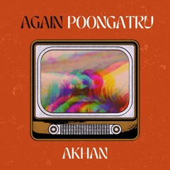 Akhan - Poongatru Master