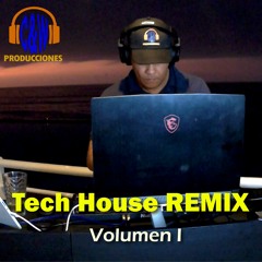 Tech House REMIX - Volumen 1 - C&W Producciones