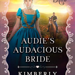 Read KINDLE 🎯 Audie's Audacious Bride: (Matchmaker's Mix-Up Book 17) by  Kimberly Gr