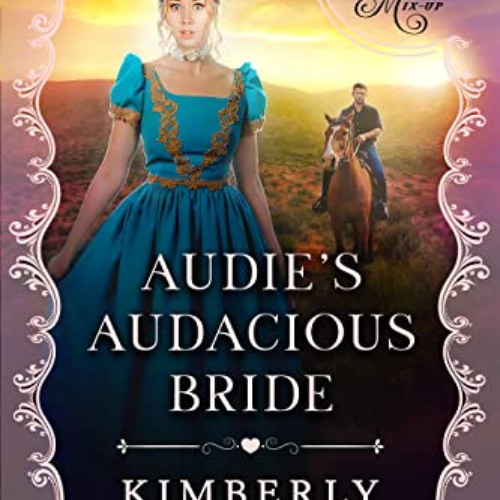 Read KINDLE 🎯 Audie's Audacious Bride: (Matchmaker's Mix-Up Book 17) by  Kimberly Gr