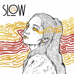 Slow