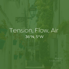 Tension, Flow, Air (Dance Edit)