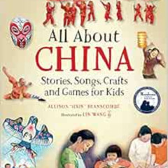 FREE EPUB 📨 All About China: Stories, Songs, Crafts and Games for Kids (All About...