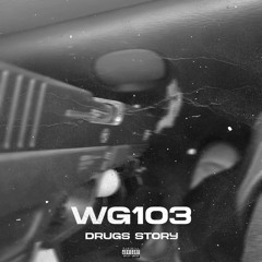 WG103 - DRUGS STORY