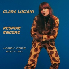 [BUY=FREE DL] Clara Luciani - Respire Encore (Jordy Copz Bootleg / Unofficial Remix)