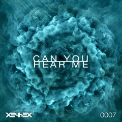 XepheX - Can You Hear Me