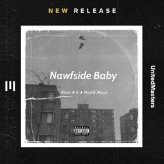 NAWFSIDE BABY (PROD. BY JALEN)
