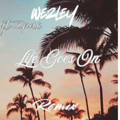 Life Goes On (Prod. Wezley)