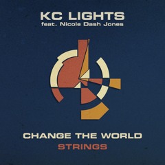 Change the World (Strings In Motion Mix) [feat. Nicole Dash Jones]