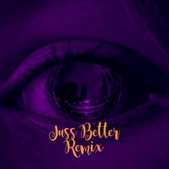 Jus Better(Remix)