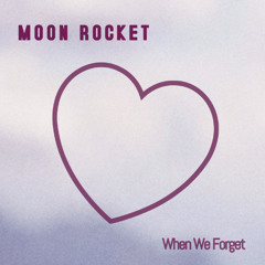 When We Forget (Extended Mix)