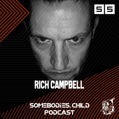 Somebodies.Child Podcast #55 with Rich Campbell