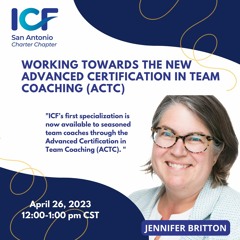 Working Towards the New Advanced Certification in Team Coaching (ACTC)