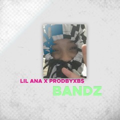 lilana "Bandz" (Prod. By XB$)