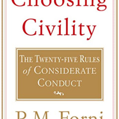 [DOWNLOAD] PDF 🖋️ Choosing Civility: The Twenty-five Rules of Considerate Conduct by