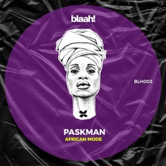 BLH003 - Paskman - African Mode