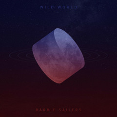 Barbie Sailers - Wild World