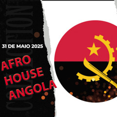 Angola Afro House 31 Maio 2025 - DjMobe (Video Dísponivel)