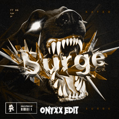 KAYZO - SURGE (ONYXX EDIT) *FREE DL*