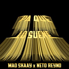 Mao Skaay ft Neto Reyno - PA QUE LO SUENE