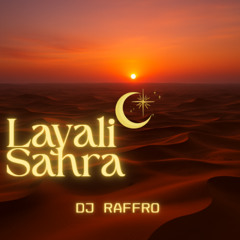 AFRO HOUSE arabic - Layali Sahra (DJ Raffro)